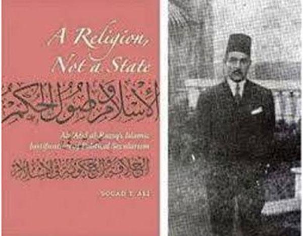 الإسلام كما قال علي عبدالرازق عبادة روحانية وتوحيد لله وعبادات قوامها أركان الإسلام الخمسة
